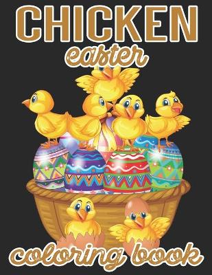 Book cover for Chicken easter Coloring Book