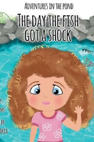 Cover of The Day the Fish Got a Shock