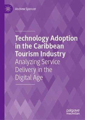 Book cover for Technology Adoption in the Caribbean Tourism Industry