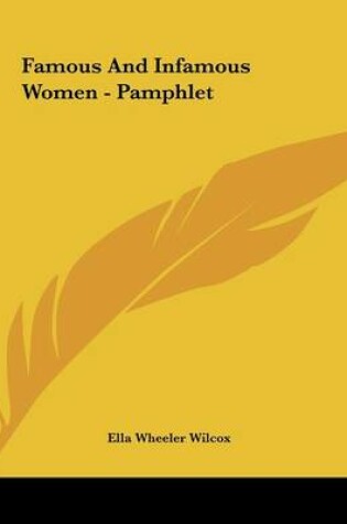 Cover of Famous and Infamous Women - Pamphlet