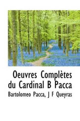 Cover of Oeuvres Completes Du Cardinal B Pacca