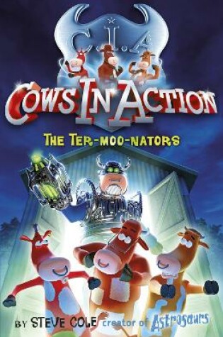 Cover of Cows in Action 1: The Ter-moo-nators