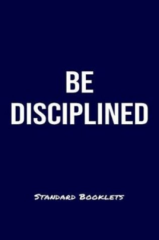 Cover of Be Disciplined Standard Booklets