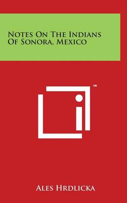 Book cover for Notes on the Indians of Sonora, Mexico