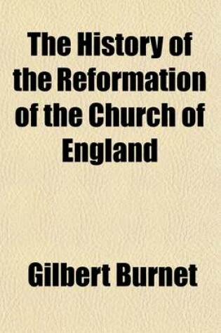 Cover of The History of the Reformation of the Church of England (Volume 2)