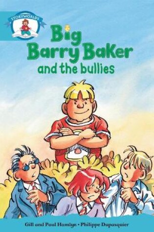 Cover of Literacy Edition Storyworlds Stage 9, Our World, Big Barry Baker and the Bullies