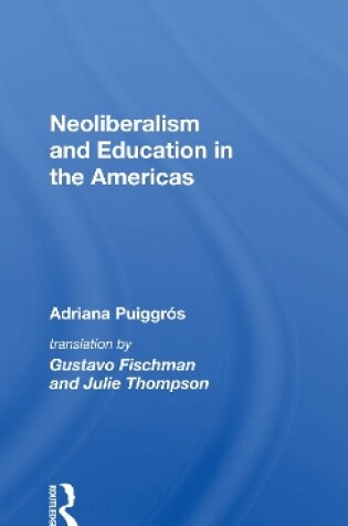 Cover of Neoliberalism and Education in the Americas