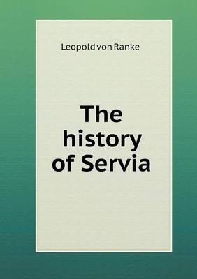 Book cover for The history of Servia