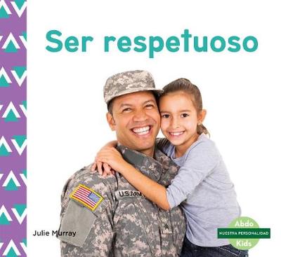 Book cover for Ser Respetuoso (Respect) (Spanish Version)