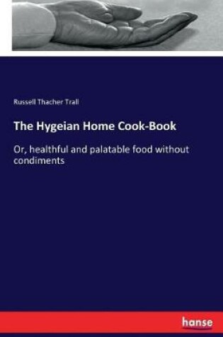 Cover of The Hygeian Home Cook-Book