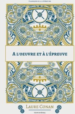 Cover of A l'oeuvre et à l'épreuve