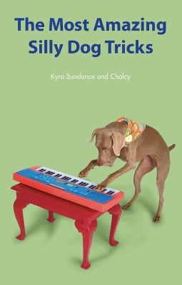 Book cover for The Most Amazing Silly Dog Tricks