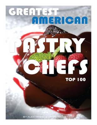 Book cover for Greatest American Pastry Chefs