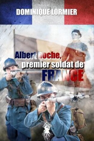 Cover of Albert Roche, premier soldat de France