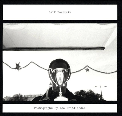 Book cover for Self-Portrait:Photographs by Lee Friedlander