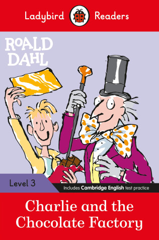Book cover for Roald Dahl: Charlie and the Chocolate Factory - Ladybird Readers Level 3