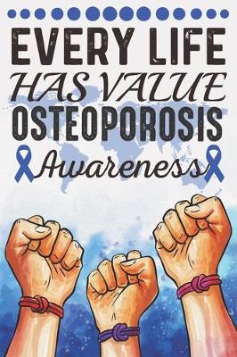 Book cover for Every Life Has Value Osteoporosis Awareness