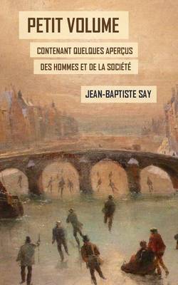 Book cover for Petit volume contenant quelques apercus des hommes et de la societe