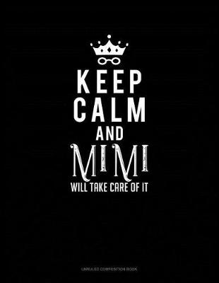 Book cover for Keep Calm and Mimi Will Take Care of It