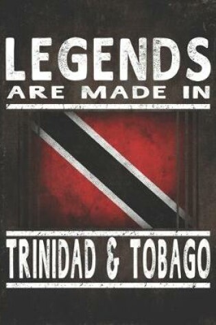 Cover of Legends Are Made In Trinidad & Tobago