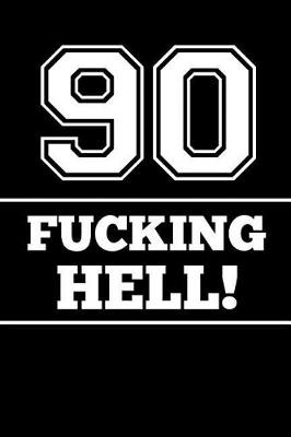 Book cover for 90 Fucking Hell