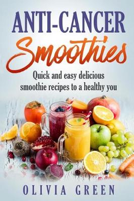 Book cover for Anti Cancer Smoothies