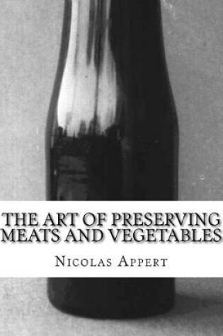 Cover of The Art of Preserving Meats and Vegetables