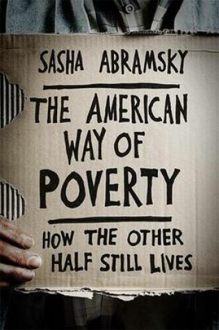 Cover of American Way of Poverty, The: How the Other Half Still Lives