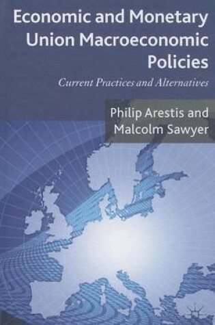 Cover of Economic and Monetary Union Macroeconomic Policies: Current Practices and Alternatives