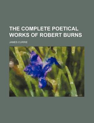 Book cover for The Complete Poetical Works of Robert Burns