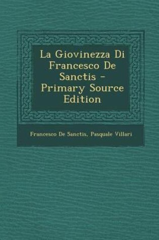 Cover of La Giovinezza Di Francesco de Sanctis