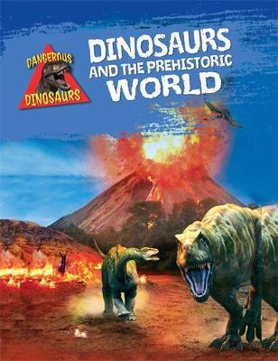 Cover of Dinosaurs and the Prehistoric World