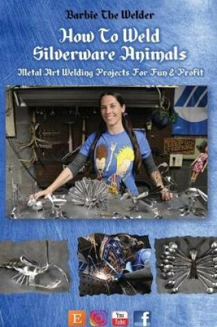 Cover of How To Weld Silverware Animals