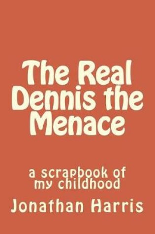 Cover of The Real Dennis the Menace