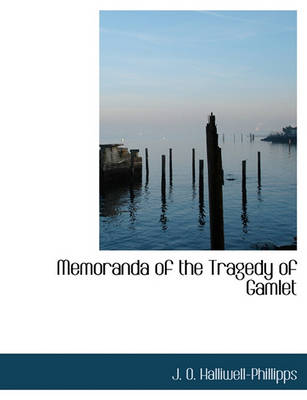 Book cover for Memoranda of the Tragedy of Gamlet