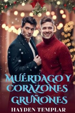 Cover of Muérdago y Corazones Gruñones