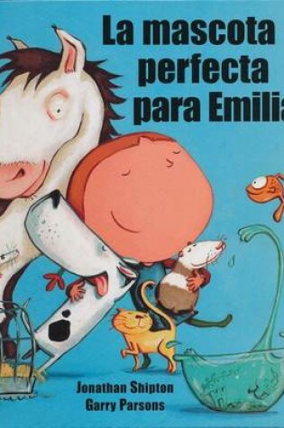 Cover of La Mascota Perfecta Para Emilia