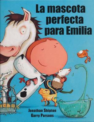 Book cover for La Mascota Perfecta Para Emilia