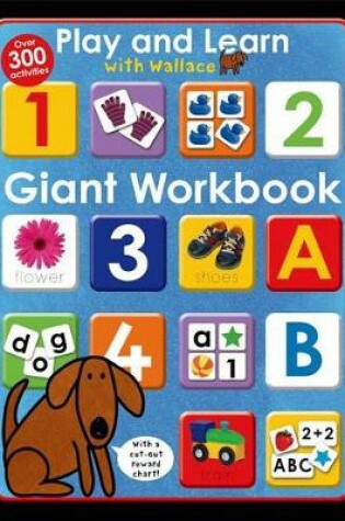 Cover of Play and Learn with Wallace: Giant Workbook