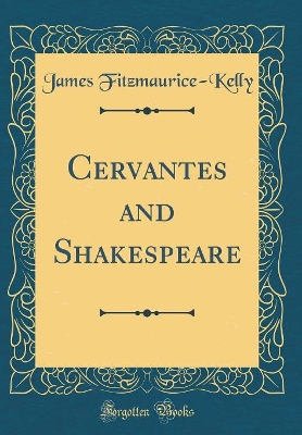Book cover for Cervantes and Shakespeare (Classic Reprint)