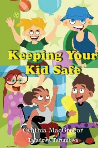 Cover of Keeping Your Kid Safe