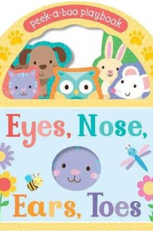 Cover of Eyes, Nose, Ears, Toes