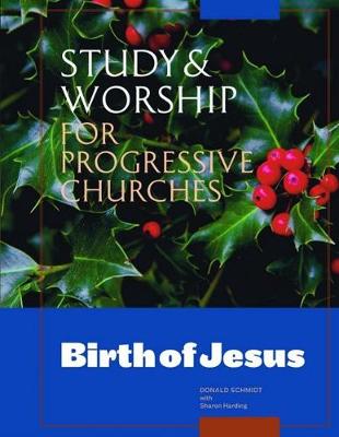 Book cover for Study & Worship for Progressive Churches: Birth of Jesus