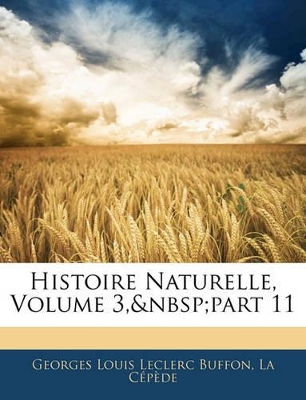 Book cover for Histoire Naturelle, Volume 3, Part 11