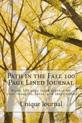 Cover of Path in the Fall 100 Page Lined Journal