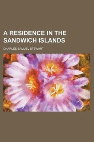 Cover of A Residence in the Sandwich Islands