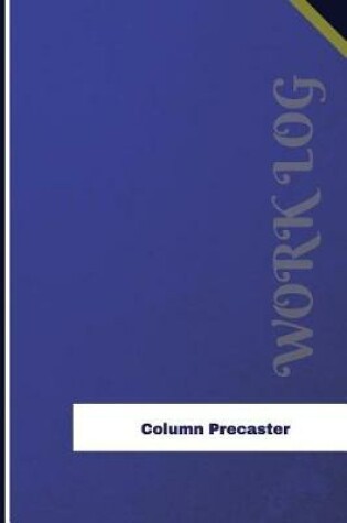 Cover of Column Precaster Work Log