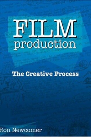 Cover of FILM PRODUCTION: THE CREATIVE PROCESS