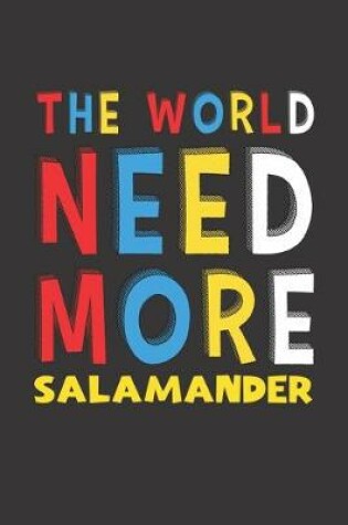 Cover of The World Need More Salamander