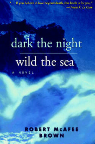 Cover of Dark the Night, Wild the Sea